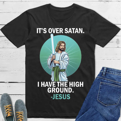 Its Over Satan T-Shirt